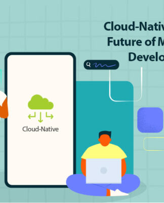 Cloud-Native App: The Future of Mobile App Development Cloud-Native-App-The-Future-of-Mobile-App-Development-byappsinvo