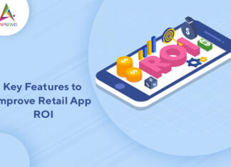 Key Features to Improve Retail App ROI Key Features to Improve Retail App ROI-byappsinvo.j