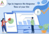 Tips to Improve the Response Time of your Site-byappsinvo.