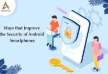 Ways that Improve the Security of Android Smartphones Ways that Improve the Security of Android Smartphones-byappsinvo.j