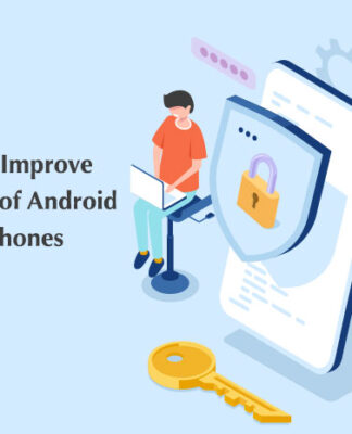 Ways that Improve the Security of Android Smartphones-byappsinvo.j