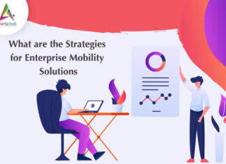 What are the Strategies for Enterprise Mobility Solutions What-are-the-Strategies-for-Enterprise-Mobility-Solutions-byappsinvo