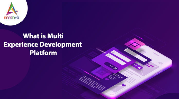 What is Multi Experience Development Platform-byappsinvo