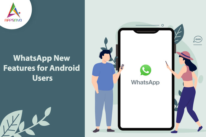 WhatsApp-New-Feature-for-Android-Users-byappsinvo.jpg