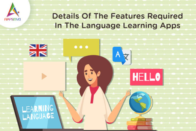 Appsinvo : Details Of The Features Required In The Language Learning Apps