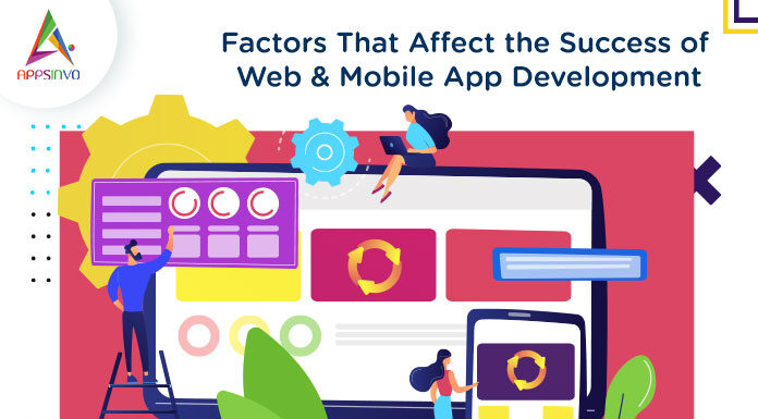 Factors That Affect the Success of Web & Mobile App Development Factors-That-Affect-the-Success-of-Web-Mobile-App-Development-byappsinvo