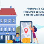 Features & Cost Required to Develop a Hotel Booking App-byappsinvo