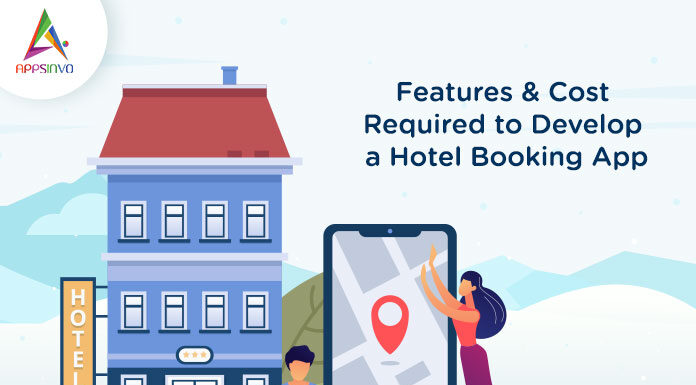 Features & Cost Required to Develop a Hotel Booking App Features & Cost Required to Develop a Hotel Booking App-byappsinvo