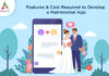 Features-Cost-Required-to-Develop-a-Matrimonial-App-byappsinvo
