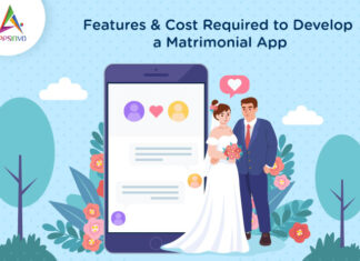 Features & Cost Required to Develop a Matrimonial App Features-Cost-Required-to-Develop-a-Matrimonial-App-byappsinvo