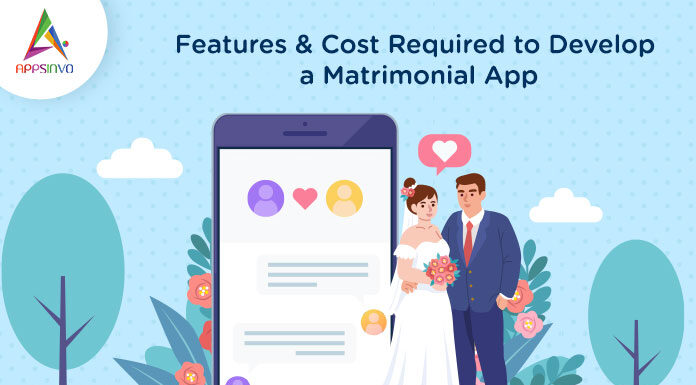 Features-Cost-Required-to-Develop-a-Matrimonial-App-byappsinvo