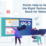 Points-Help-to-Select-the-Right-Technology-Stack-for-Website-byappsinvo.jpg