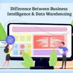 Difference Between Business Intelligence & Data Warehousing Difference-Between-Business-Intelligence-Data-Warehousing-byappsinvo.jpg
