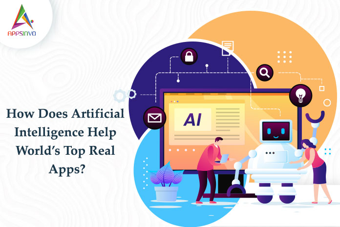 How-Does-Artificial-Intelligence-Help-World’s-Top-Real-Apps-byappsinvo