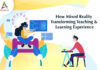 How-Mixed-Reality-Transforming-Teaching-Learning-Experience-byappsinvo.