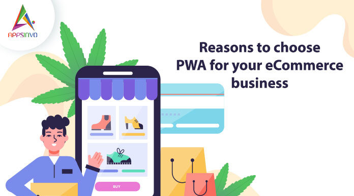 Reasons to Choose PWA for Your eCommerce Business 1 / 1 – Reasons to Choose PWA for Your eCommerce Business-byappsinvo.jpg