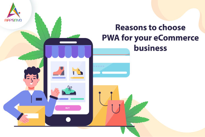 1 / 1 – Reasons to Choose PWA for Your eCommerce Business-byappsinvo.jpg