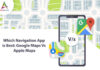 Which-Navigation-App-is-Best-Google-Maps-Vs-Apple-Maps-byappsinvo