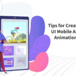 Tips for Creating UI Mobile App Animations-byappsinvo