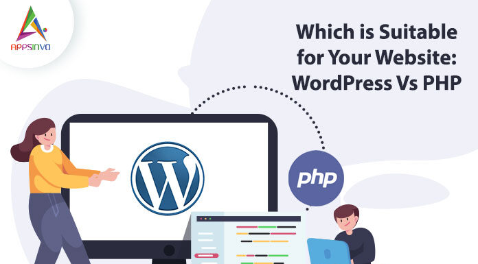 Which-is-Suitable-for-Your-Website-WordPress-Vs-PHP-byappsinvo