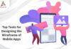 Top-Tools-for-Designing-the-Wireframe-of-Mobile-Apps-byappsinvo.