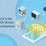 Why IoT is the Future Of Mobile App Development? Why IoT is the Future Of Mobile App Development-byappsinvo.j