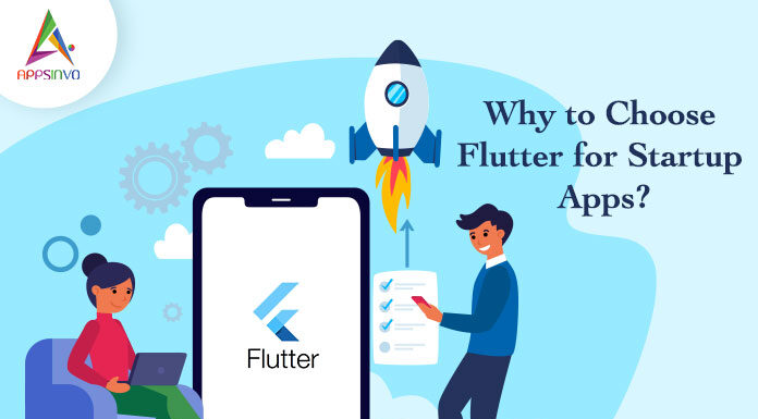 Why to Choose Flutter for Startup Apps? Why-to-Choose-Flutter-for-Startup-Apps-byappsinvo