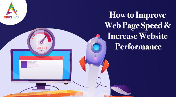 How to Improve Web Page Speed & Increase Website Performance How to Improve Web Page Speed & Increase Website Performance-byappsinvo