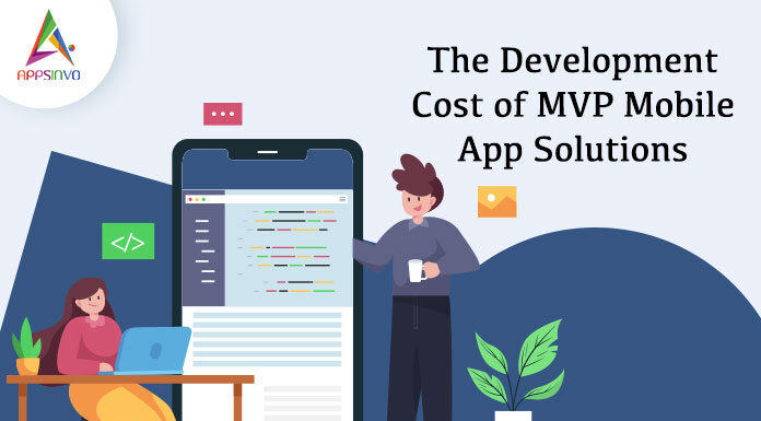 The-Development-Cost-of-MVP-Mobile-App-Solutions-byappsinvo