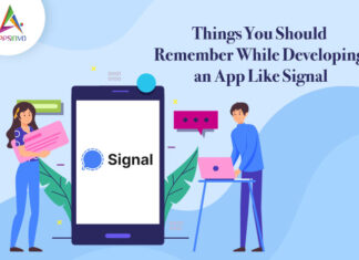Things-You-Should-Remember-While-Developing-an-App-Like-Signal-byappsinvo