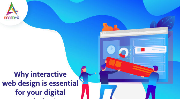 Why Interactive Web Design Essential For Your Digital Solution Why-Interactive-Web-Design-Essential-For-Your-Digital-Solution-byappsinvo