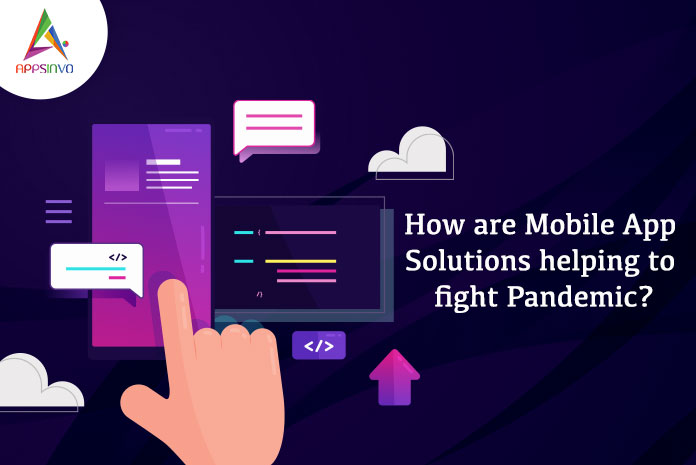 Appsinvo : How are Mobile App Solutions helping to fight Pandemic?