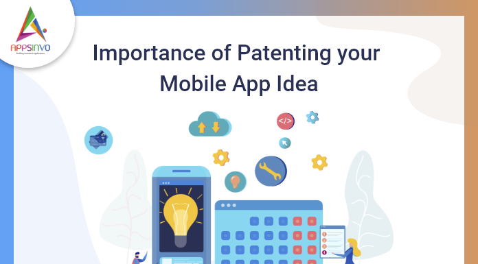 Importance-of-Patenting-your-Mobile-App-Idea-byappsinvo