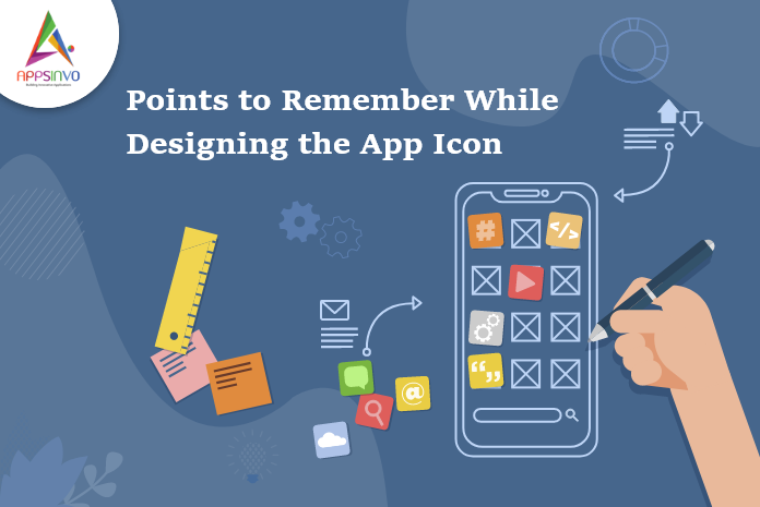 Appsinvo Points To Remember While Designing The App Icon