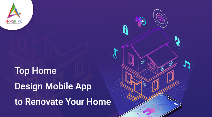 Top Home Design Mobile App to Renovate Your Home-byappsinvo