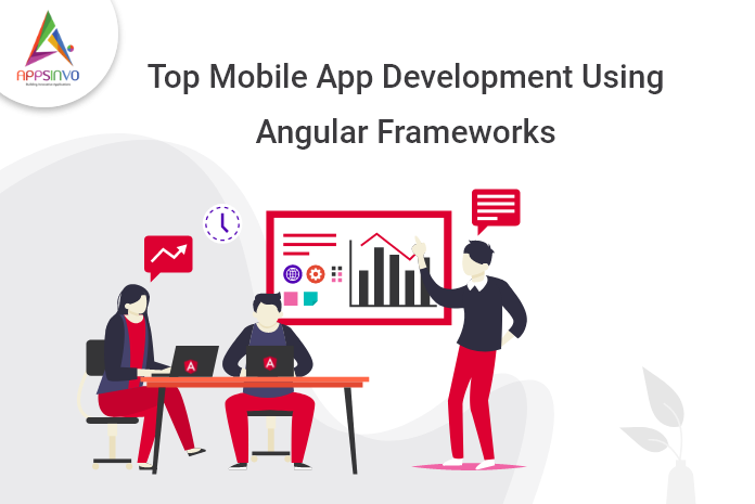 Appsinvo : Top Mobile App Development Using Angular Frameworks