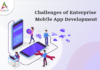 Challenges of Enterprise Mobile App-byappsinvo.