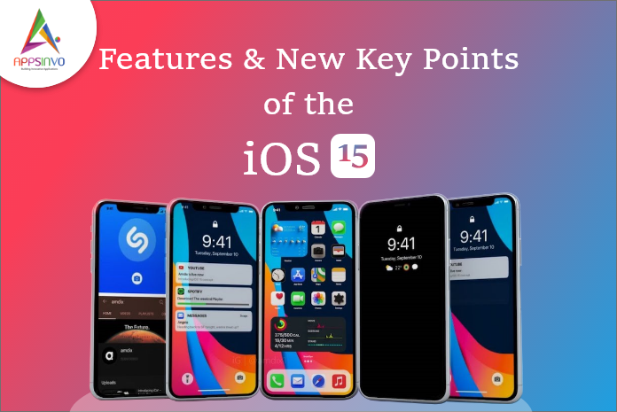 Appsinvo : Features & New Key Points of the iOS15