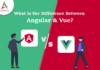 What is the Difference Between Angular & Vue-byappsinvo