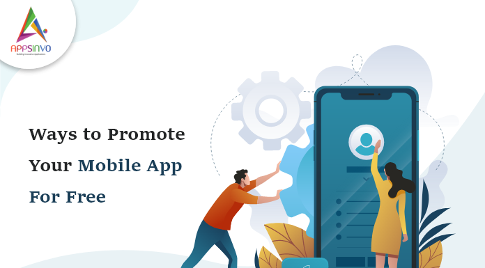 Ways-to-Promote-Your-Mobile-App-For-Free-byappsinvo
