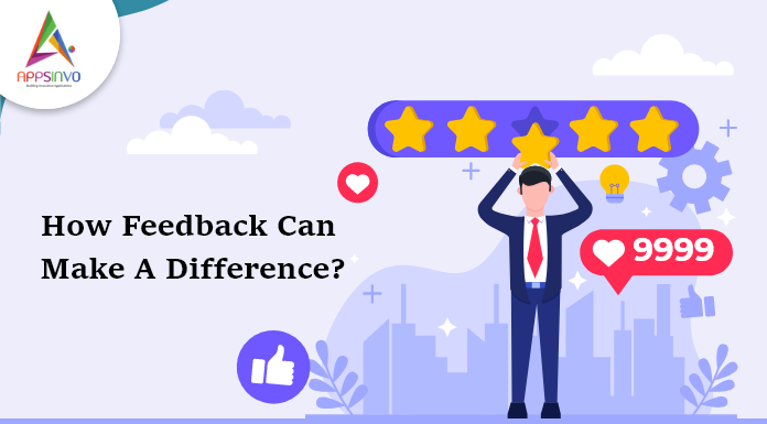 How Feedback Can Make A Difference-byappsinvo.