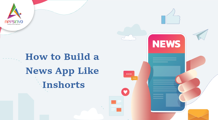 How to Build a News App Like Inshorts-byappsinvo.
