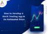 How to Develop A Stock Trading App & Its Estimated Price-byappsinvo