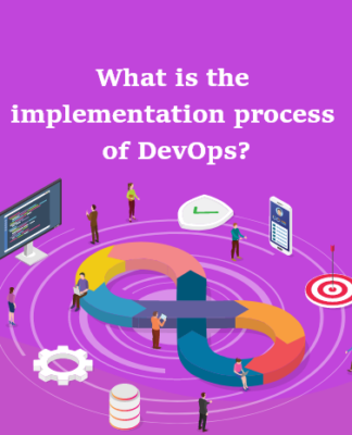What is the implementation process of DevOps? What is the implementation process of DevOps-byappsinvo