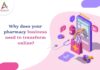 Why-does-your-pharmacy-business-need-to-transform-online-byappsinvo.jpg