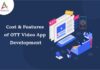 Cost & Features of OTT Video App Development