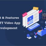 Cost & Features of OTT Video App Development