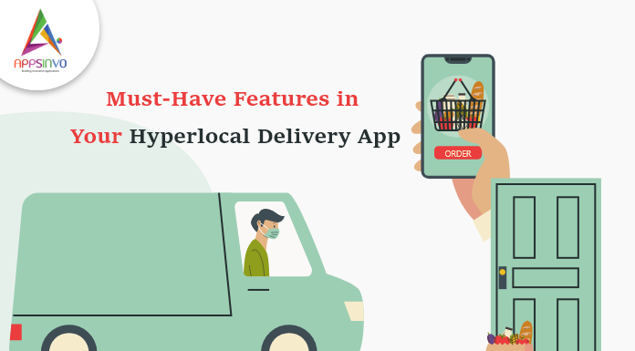 1 / 1 – Must-Have Features in Your Hyperlocal Delivery App-byappsinvo.png