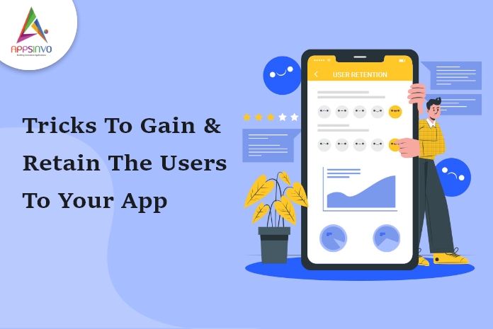 1 / 1 – Tricks To Gain & Retain The Users To Your App-byappsinvo.jpg