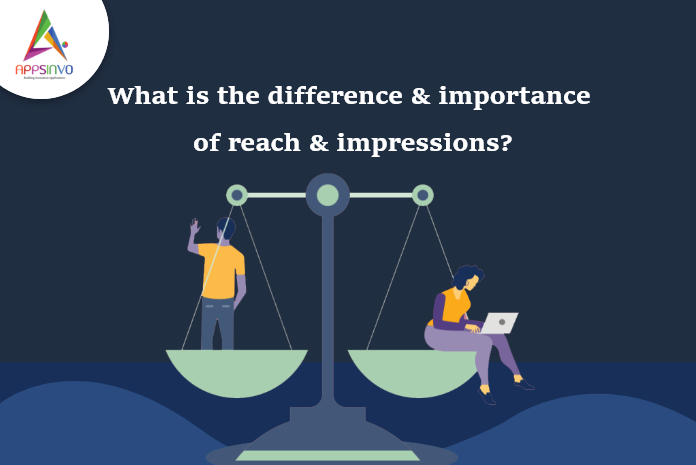 What-is-the-difference-importance-of-reach-impressions-byappsinvo.png